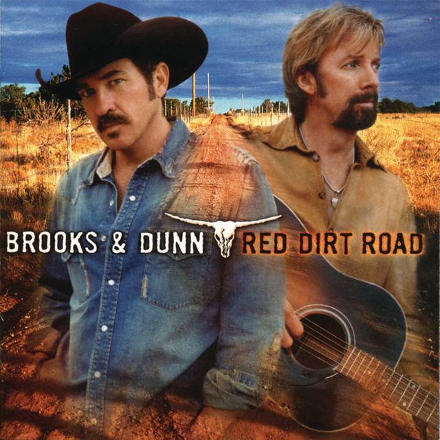 Why the song "Red Dirt Road" by Brooks & Dunn is relatable to everyone